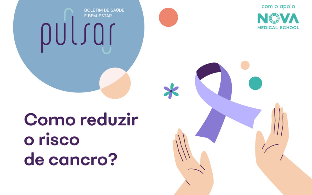 Como reduzir o risco de cancro?