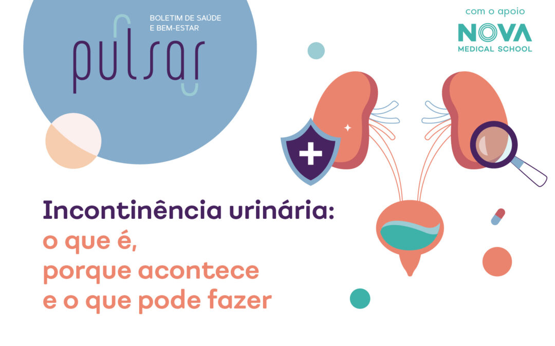 Incontinência Urinária: o que é, porque acontece e o que pode fazer